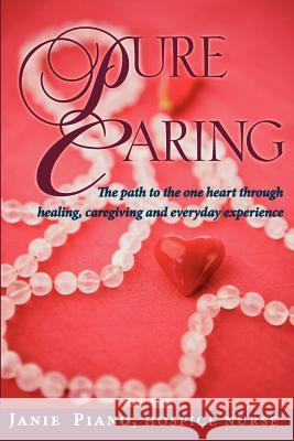 Pure Caring Janie Piano 9780578031712 Zen Way - książka