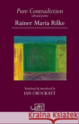 Pure Contradiction: Selected Poems RainerMaria Rilke 9781906570224  - książka