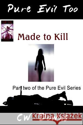 Pure Evil Too Cw Downs Katrina Breier 9781514785034 Createspace - książka