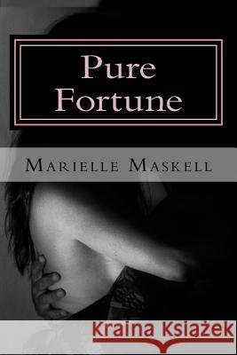 Pure Fortune Marielle Maskell 9781514680803 Createspace Independent Publishing Platform - książka