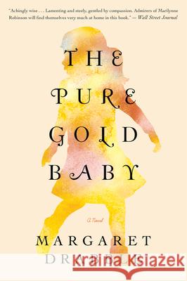 Pure Gold Baby Drabble, Margaret 9780544228030 Mariner Books - książka