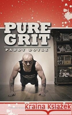 Pure Grit Paddy Doyle 9781438995410 Authorhouse - książka