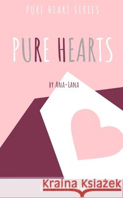 Pure Hearts - Book One Ana-Lana 9781006822865 Blurb - książka