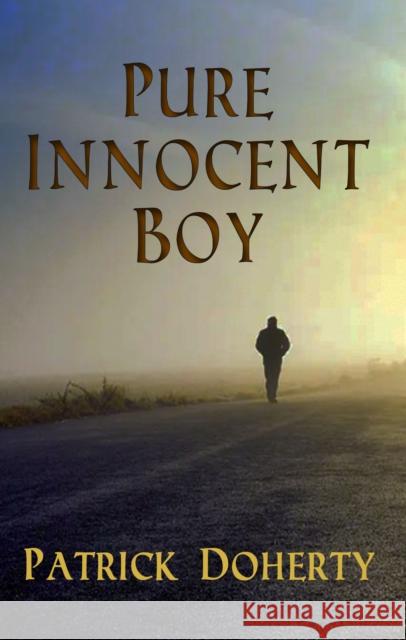 Pure Innocent Boy Patrick Doherty 9781915568786 Dedalus Ltd - książka