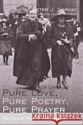 Pure Love, Pure Poetry, Pure Prayer Peter J Gorday, François Tremolieres 9781532638404 Wipf & Stock Publishers - książka