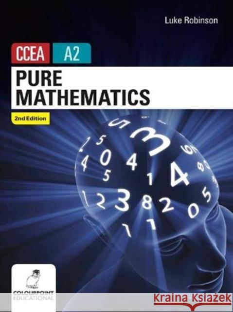 Pure Mathematics for CCEA A2 Level Luke Robinson 9781780732664 Colourpoint Creative Ltd - książka