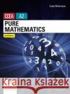 Pure Mathematics for CCEA A2 Level Luke Robinson 9781780732664 Colourpoint Creative Ltd