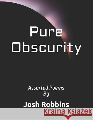 Pure Obscurity Robbins Josh Robbins 9798842057979 Independently published - książka