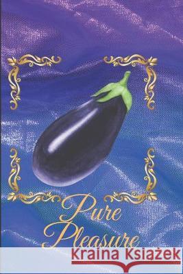 Pure Pleasure Az Designs 9781688094666 Independently Published - książka