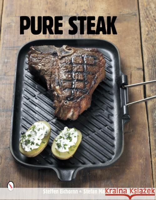 Pure Steak Steffen Eichorn 9780764339271 Schiffer Publishing - książka