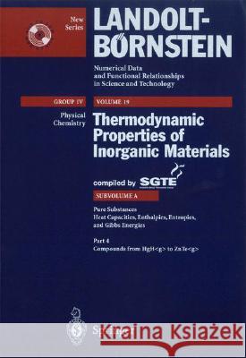 Pure Substances. Part 4 _ Compounds from Hgh_g to Znte_g Scientific Group Thermodata Europe (Sgte Scientific Group Thermodata Europe (Sgte Scientific Group Thermodata Europe (Sg 9783540410256 Springer - książka