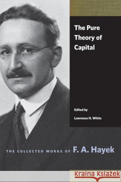 Pure Theory of Capital F A Hayek, Lawrence H White 9780865978454 Liberty Fund Inc - książka