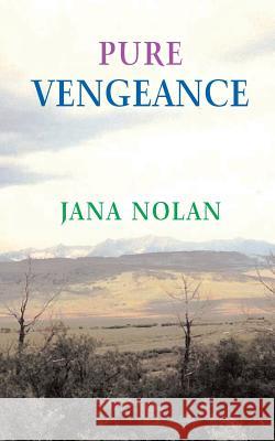 Pure Vengeance Jana Nolan 9780944851449 Earth Star Publications - książka