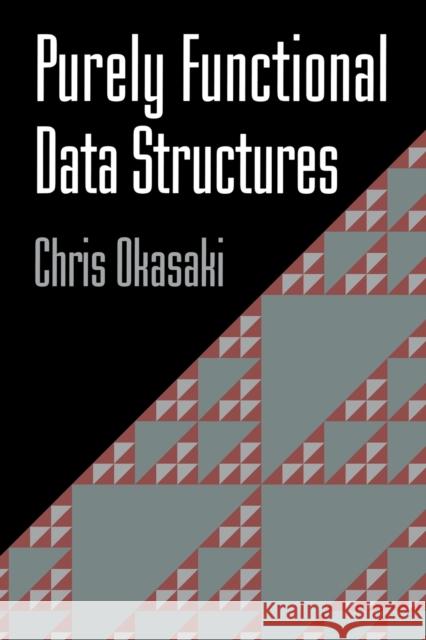 Purely Functional Data Structures Chris Okasaki 9780521663502  - książka