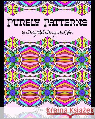 Purely Patterns: 30 Delightful Designs to Color Tina Golden 9781090879882 Independently Published - książka