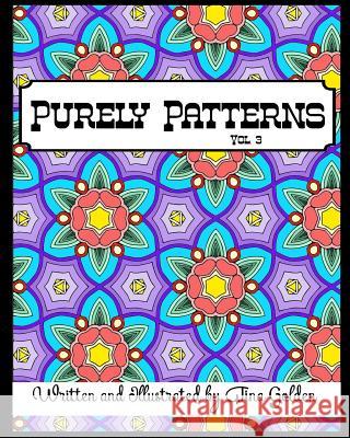 Purely Patterns Vol. 3 Tina Golden 9781099663925 Independently Published - książka