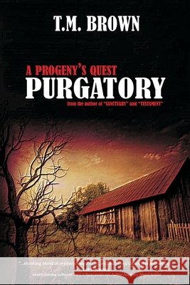 Purgatory: A Progeny's Quest T M Brown, Olivia Croom Hammerman, Angela K Durden 9781950729197 Thomas Michael Brown - książka