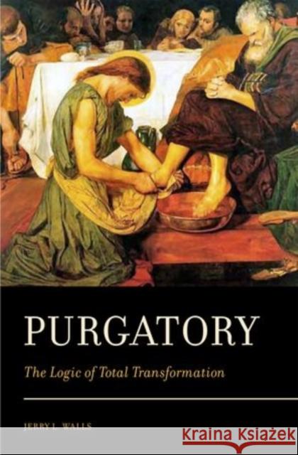 Purgatory: The Logic of Total Transformation Walls, Jerry L. 9780199732296 Oxford University Press Inc - książka