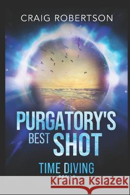 Purgatory's Best Shot Craig Robertson   9798986810508 Imagine-It Publishing - książka