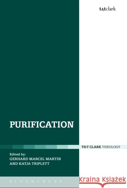 Purification Gerhard Marcel Martin Katja Triplett 9780567191410 T & T Clark International - książka