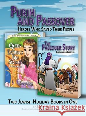 Purim and Passover: Heroes Who Saved Their People: The Great Leader Moses and the Brave Queen Esther (Two Books in One) Sarah Mazor 9781950170487 Mazorbooks - książka