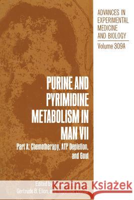 Purine and Pyrimidine Metabolism in Man VII: Part A: Chemotherapy, Atp Depletion, and Gout Harkness, R. Angus 9781489926401 Springer - książka