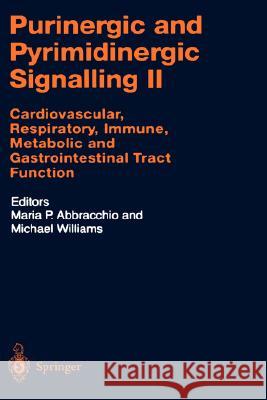 Purinergic and Pyrimidinergic Signalling II: Cardiovascular, Respiratory, Immune, Metabolic and Gastrointestinal Tract Function Maria P. Abracchio, Michael Williams 9783540678489 Springer-Verlag Berlin and Heidelberg GmbH &  - książka