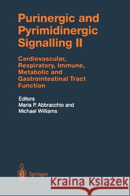 Purinergic and Pyrimidinergic Signalling II: Cardiovascular, Respiratory, Immune, Metabolic and Gastrointestinal Tract Function Maria P. Abracchio, Michael Williams 9783642632235 Springer-Verlag Berlin and Heidelberg GmbH &  - książka