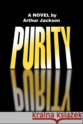 Purity Arthur Jackson 9780595301584 iUniverse - książka