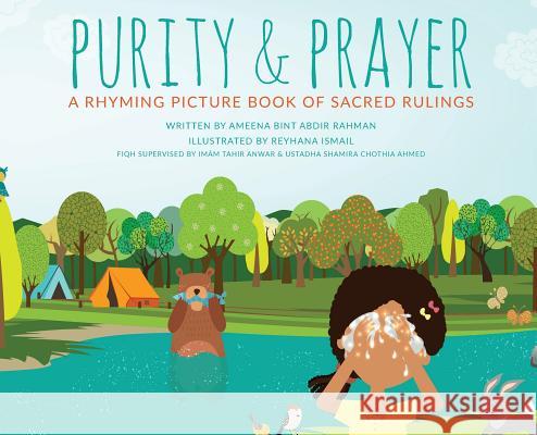 Purity & Prayer: Faceless Edition: A Rhyming Picture Book of Sacred Rulings Ameena Bint Abdi Reyhana Ismail 9781733826716 Prolance - książka