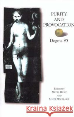 Purity and Provocation: Dogma '95 Mette Hjort 9780851709529  - książka