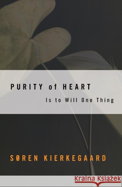 Purity of Heart: Is to Will One Thing Soren Kierkegaard Douglas V. Steere 9780061300042 HarperTorch - książka