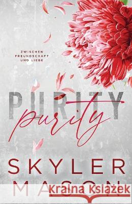 Purity: Zwischen Freundschaft und Liebe Skyler Mason Carola Beck  9781088157800 IngramSpark - książka