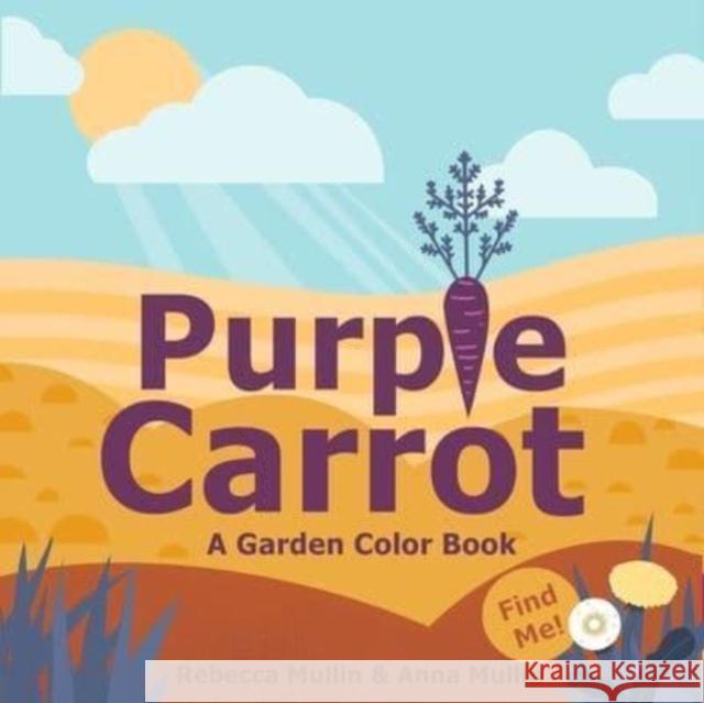 Purple Carrot Rebecca Mullin Anna Mullin 9781947141612 Rubber Ducky Press - książka