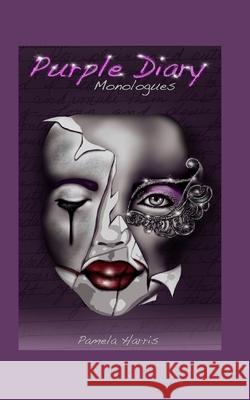 Purple Diary Monologues Harris Pamela Harris 9798769011436 Independently published - książka