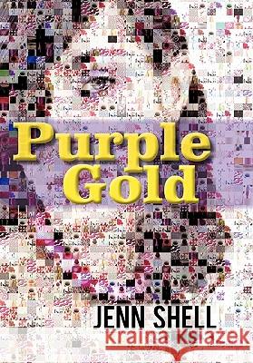 Purple Gold Jenn Shell 9781450278997 iUniverse.com - książka