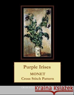 Purple Irises: Monet cross stitch pattern George, Kathleen 9781974001767 Createspace Independent Publishing Platform - książka