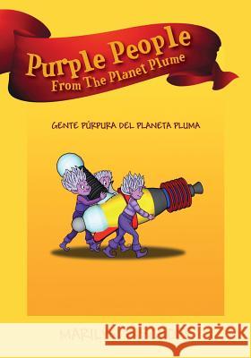 Purple People From The Planet Plume: Gente Púrpura Del Planeta Pluma Marilyn Bischoff 9781478779971 Outskirts Press - książka