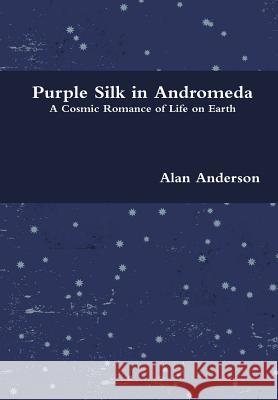 Purple Silk in Andromeda Alan Anderson 9780578052533 Old Sultana Press - książka