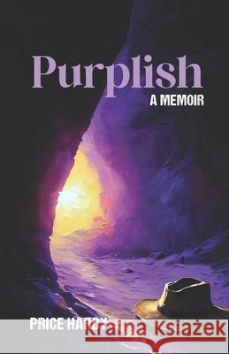 Purplish: In a World of Split Pea Soup Eric Ludy Hudson Ludy Price Hardy 9781943592869 Ellerslie Press - książka