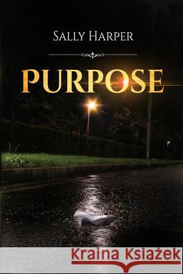 Purpose Sally Harper 9781522789208 Createspace Independent Publishing Platform - książka