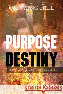 Purpose and Destiny John King Hill Evette Young 9781087936765 World Harvesters - książka