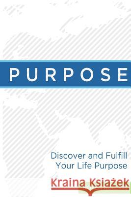 Purpose: Discover and Fulfill Your Life Purpose Nolen Rollins 9780991658022 Kingdom Mobilization - książka