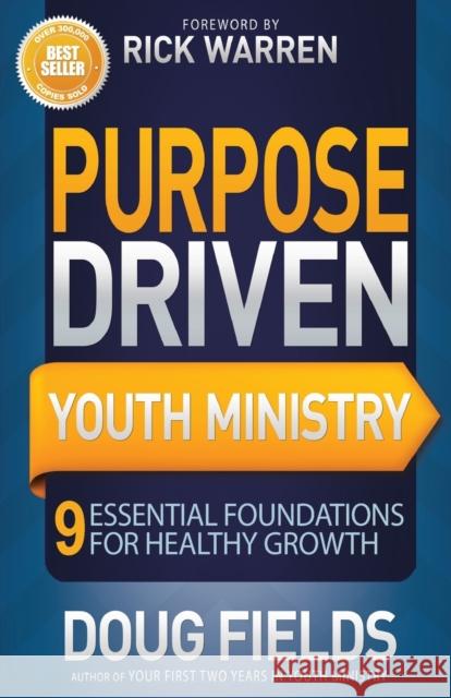 Purpose Driven Youth Ministry: 9 Essential Foundations for Healthy Growth Fields, Doug 9780310694854 Zondervan - książka