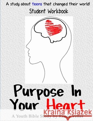 Purpose In Your Heart Renee Vetter 9781365901621 Lulu.com - książka