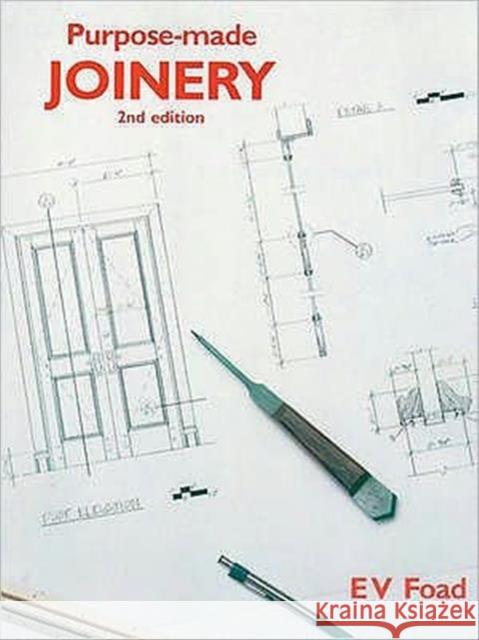 Purpose-Made Joinery Edward Foad (formerly Principal Lecturer, Construction Department, Guildford College of Technology) 9780854420971 Stobart Davies Ltd - książka