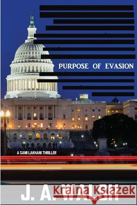 Purpose of Evasion J. a. Walsh 9781620061237 Milford House Press - książka