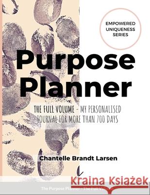 Purpose Planner - The Full Volume Chantelle Larsen 9781329447660 Lulu.com - książka