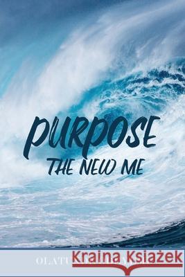 Purpose: The New Me Olatunde Odeyemi 9781708891978 Independently Published - książka