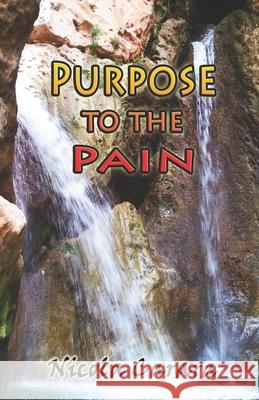 Purpose to the Pain Margaret Aitcheson Lisa Downie Nicola Carara 9781520609997 Independently Published - książka